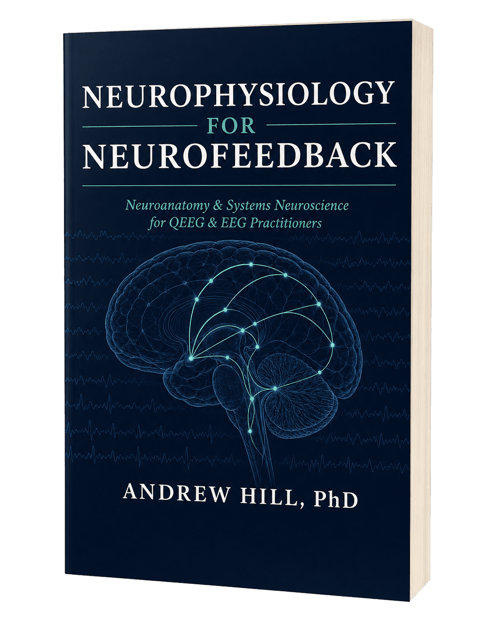 Neurophysiology for Neurofeedback by Andrew Hill, PhD, book cover